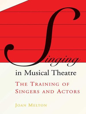 cover image of Singing in Musical Theatre: the Training of Singers and Actors